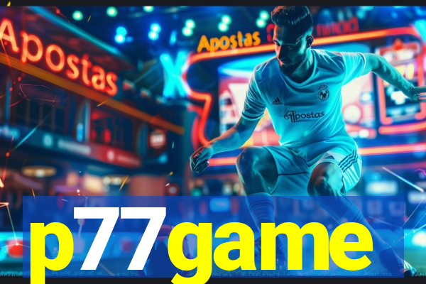 p77game