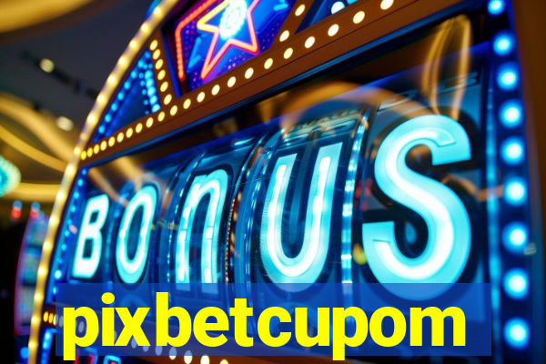 pixbetcupom