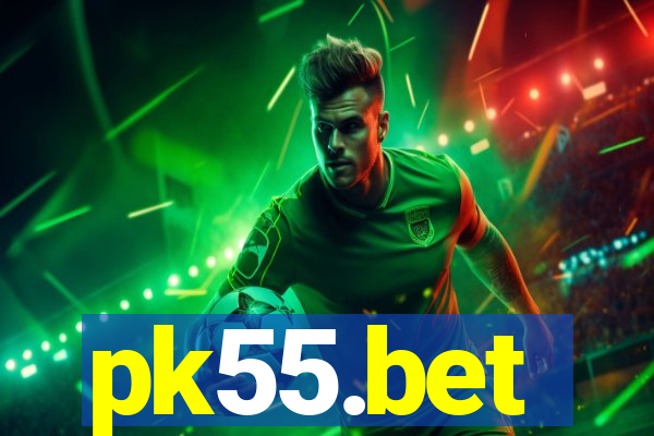 pk55.bet