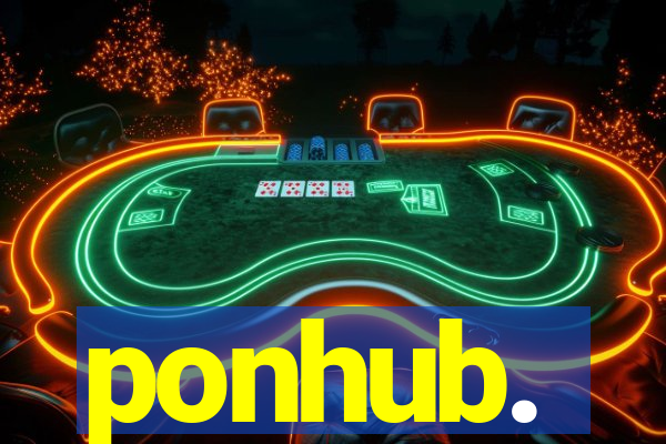ponhub.