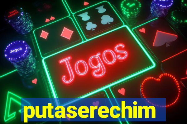putaserechim