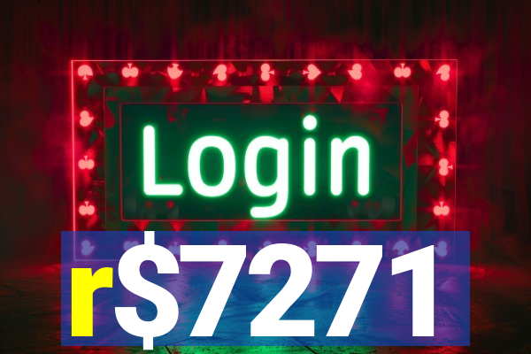 r$7271