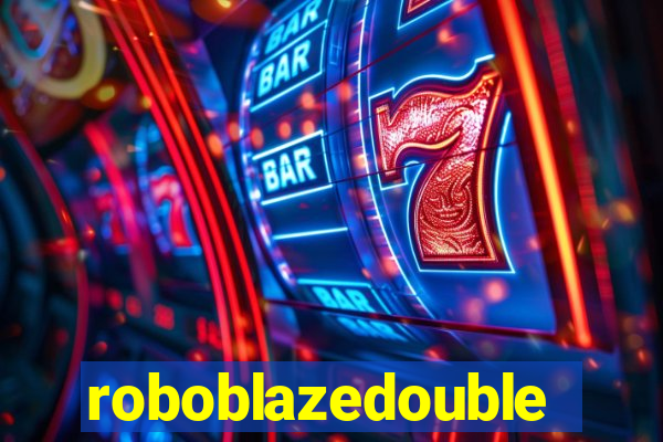 roboblazedouble