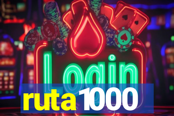 ruta1000