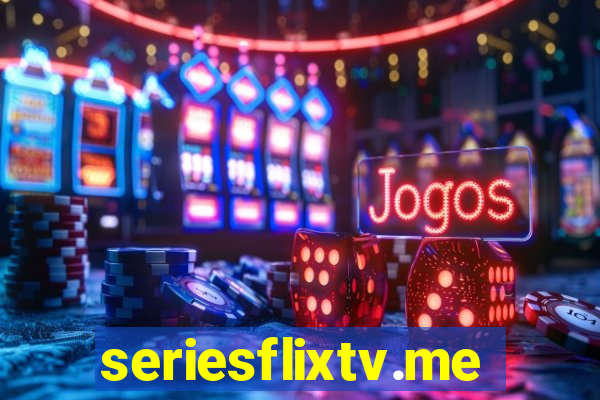 seriesflixtv.me