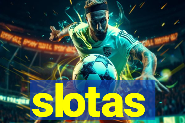 slotas