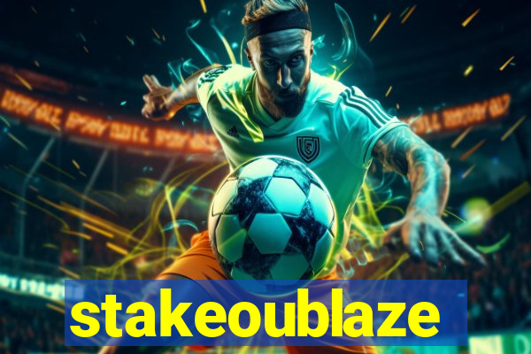 stakeoublaze