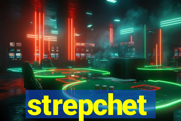 strepchet