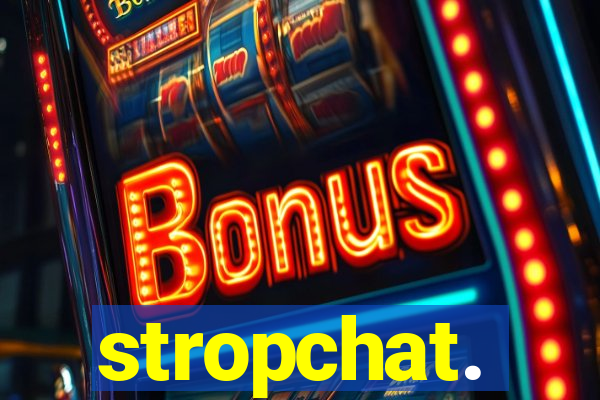 stropchat.