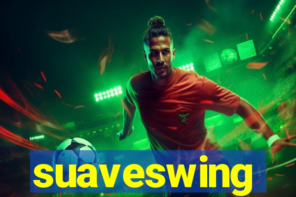 suaveswing