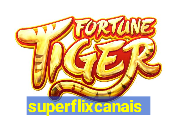 superflixcanais