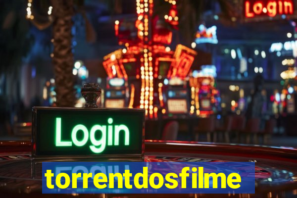 torrentdosfilmeshd