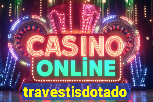 travestisdotados