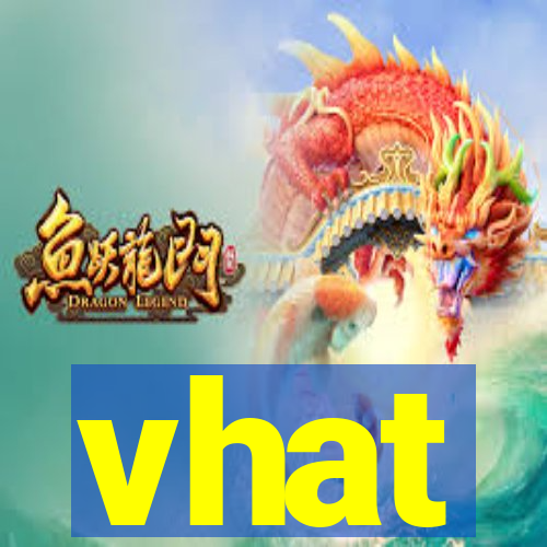vhat