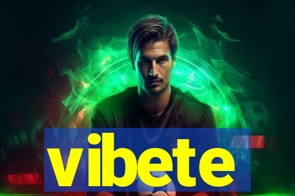 vibete