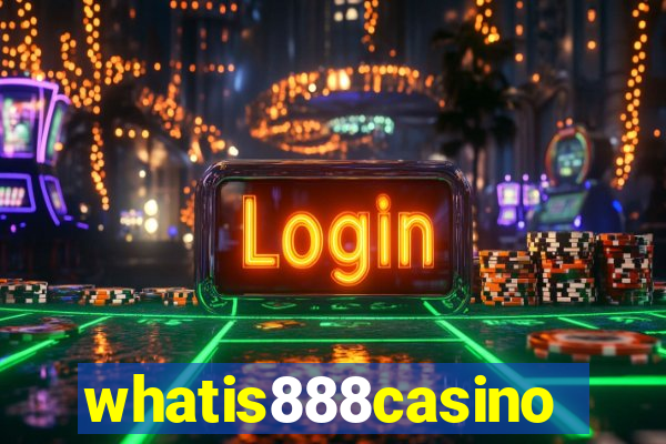 whatis888casino