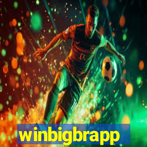 winbigbrapp