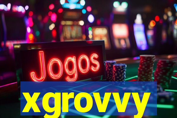 xgrovvy