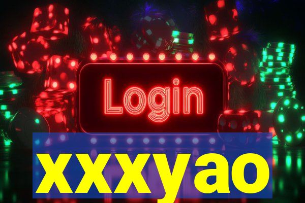 xxxyao
