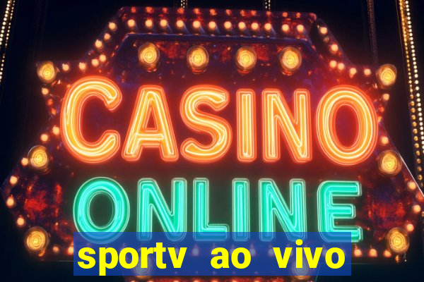 sportv ao vivo mega canais