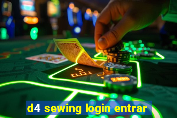 d4 sewing login entrar