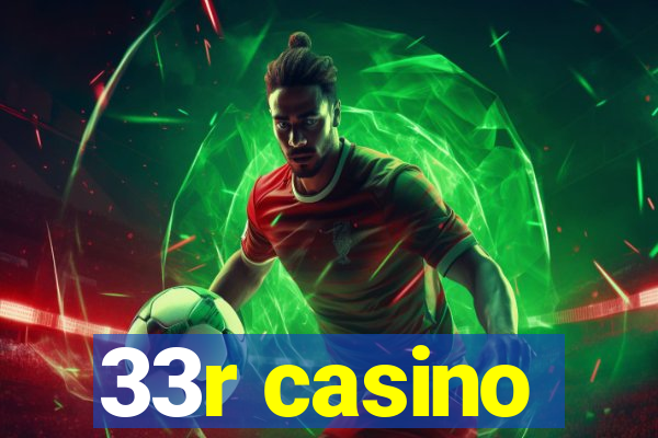 33r casino