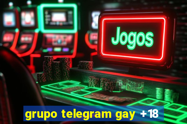 grupo telegram gay +18