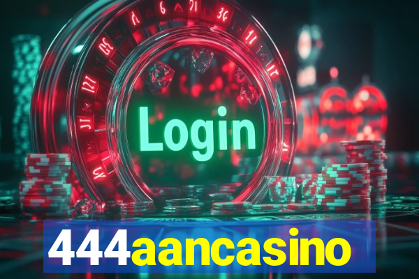 444aancasino