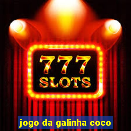 jogo da galinha coco