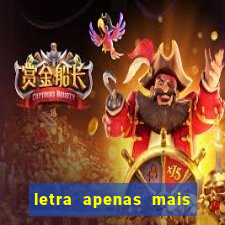 letra apenas mais uma de amor lulu santos