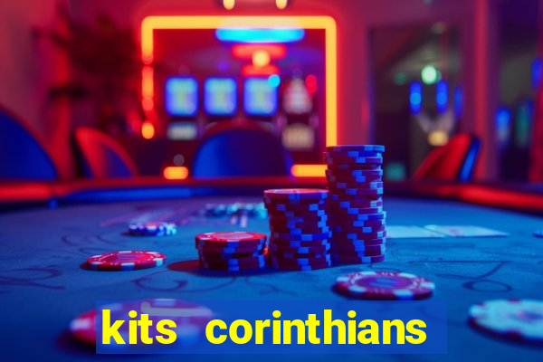 kits corinthians dls 2021