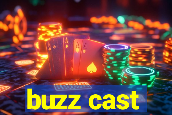 buzz cast