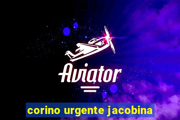 corino urgente jacobina