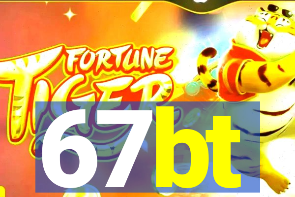 67bt