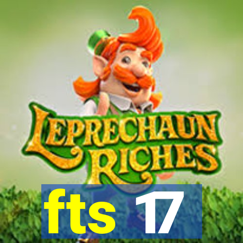 fts 17