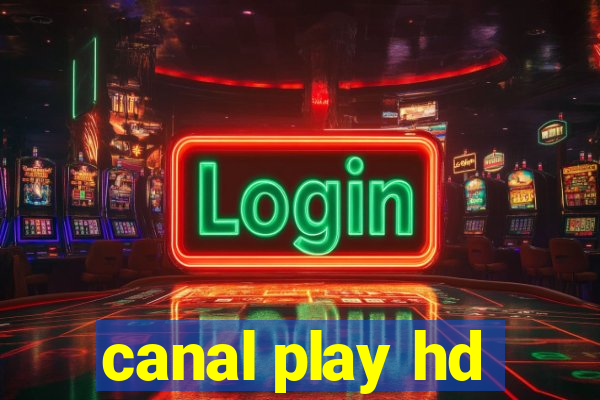 canal play hd