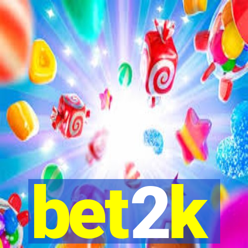 bet2k