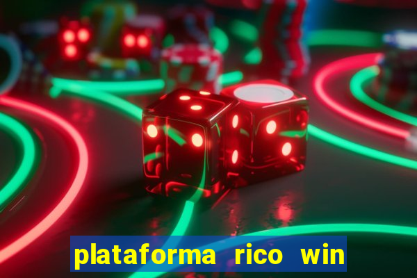 plataforma rico win paga mesmo