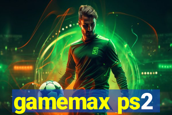 gamemax ps2