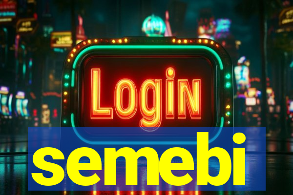 semebi