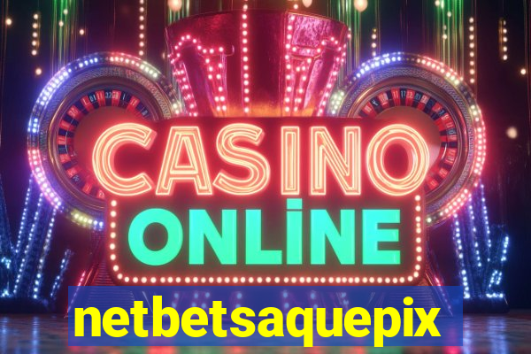 netbetsaquepix
