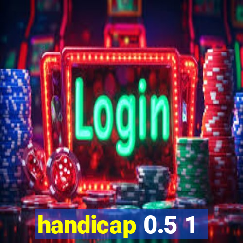 handicap 0.5 1
