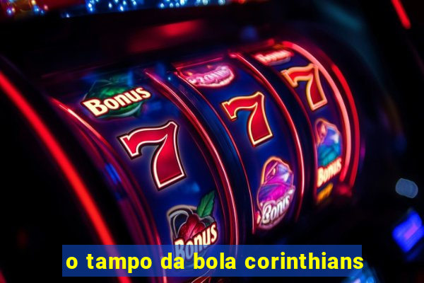 o tampo da bola corinthians