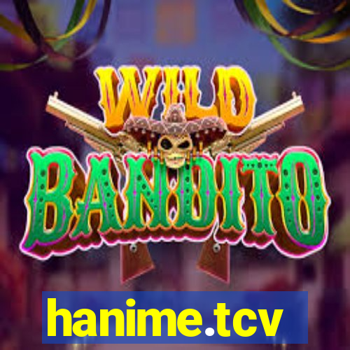 hanime.tcv