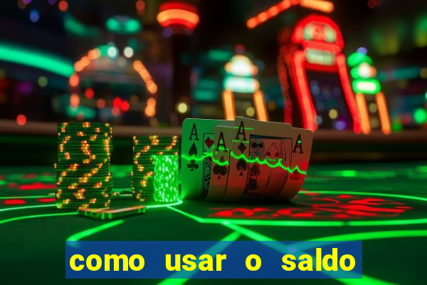 como usar o saldo now do big win