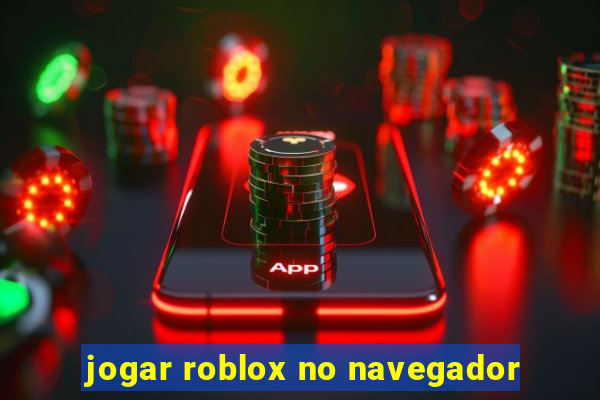 jogar roblox no navegador
