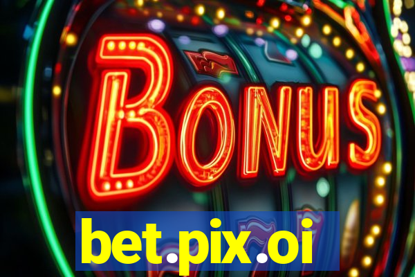 bet.pix.oi