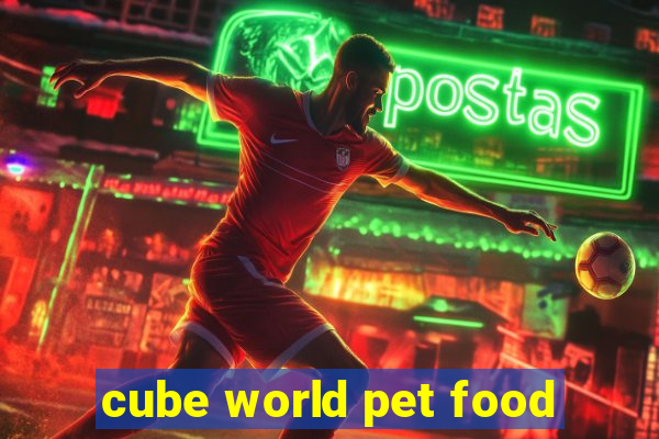 cube world pet food