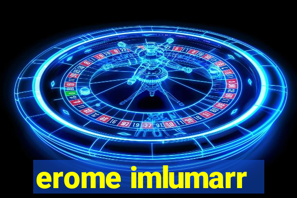 erome imlumarr