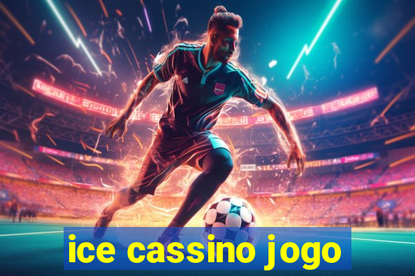 ice cassino jogo
